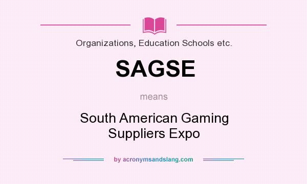 What does SAGSE mean? It stands for South American Gaming Suppliers Expo