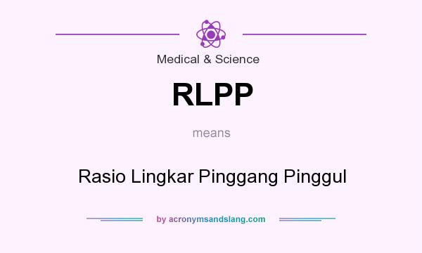 What does RLPP mean? It stands for Rasio Lingkar Pinggang Pinggul
