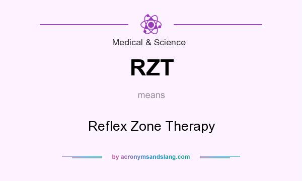 What does RZT mean? It stands for Reflex Zone Therapy
