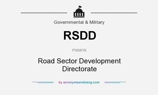 What does RSDD mean? It stands for Road Sector Development Directorate