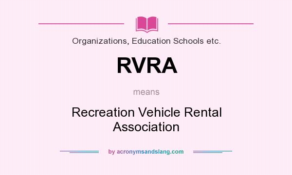 What does RVRA mean? It stands for Recreation Vehicle Rental Association