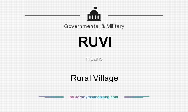 What does RUVI mean? It stands for Rural Village