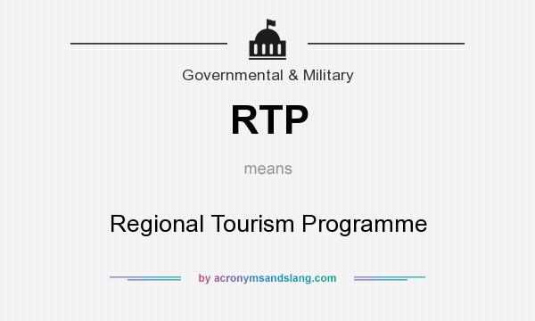 What does RTP mean? It stands for Regional Tourism Programme