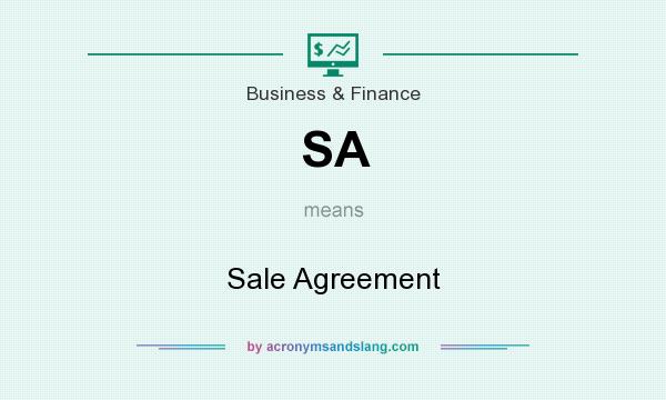 What does SA mean? It stands for Sale Agreement