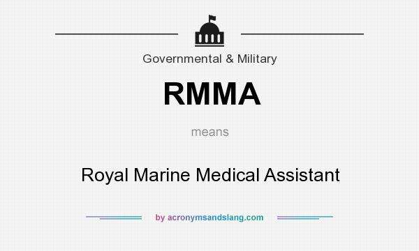 What does RMMA mean? It stands for Royal Marine Medical Assistant