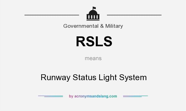 What does RSLS mean? It stands for Runway Status Light System