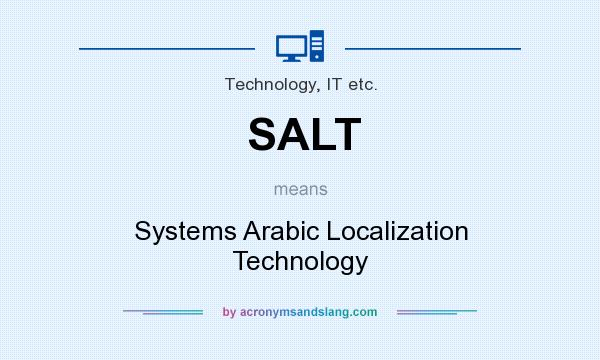 What does SALT mean? It stands for Systems Arabic Localization Technology