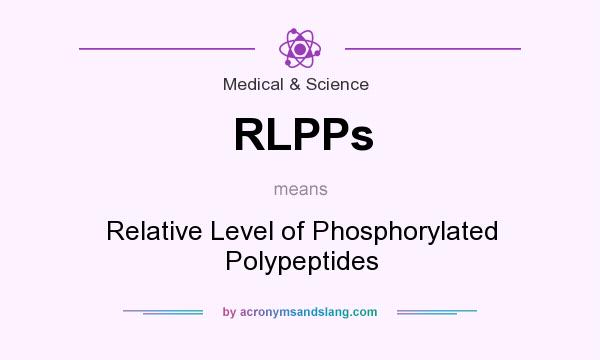What does RLPPs mean? It stands for Relative Level of Phosphorylated Polypeptides