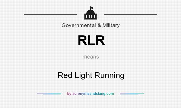What does RLR mean? It stands for Red Light Running