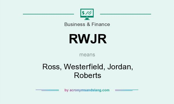 What does RWJR mean? It stands for Ross, Westerfield, Jordan, Roberts