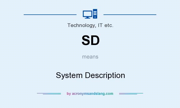 What does SD mean? It stands for System Description
