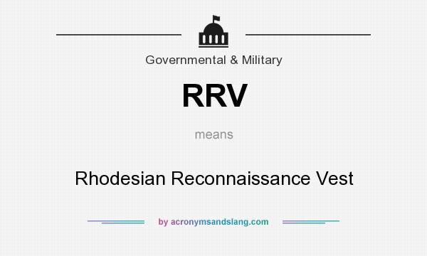 What does RRV mean? It stands for Rhodesian Reconnaissance Vest