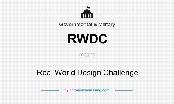 What does RWDC mean? It stands for Real World Design Challenge