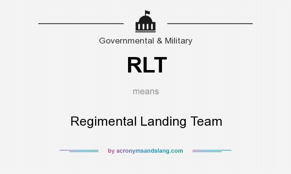 What does RLT mean? It stands for Regimental Landing Team