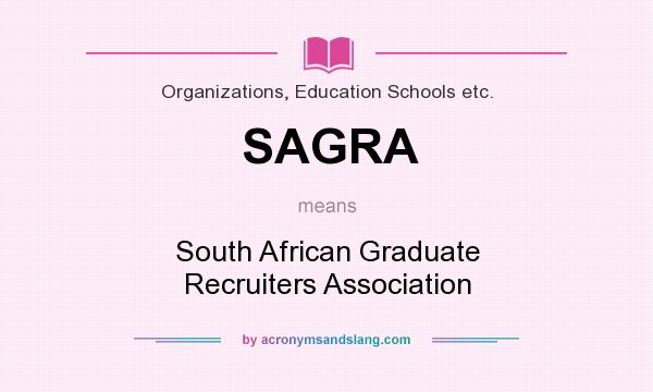What does SAGRA mean? It stands for South African Graduate Recruiters Association