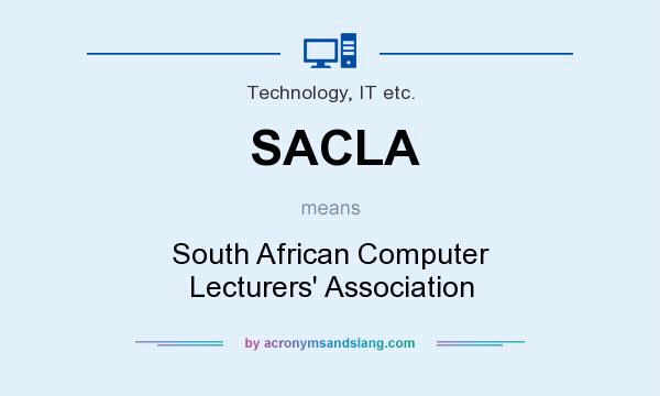 What does SACLA mean? It stands for South African Computer Lecturers` Association
