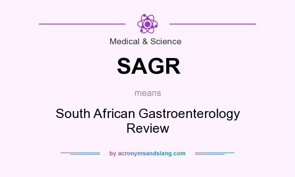 What does SAGR mean? It stands for South African Gastroenterology Review
