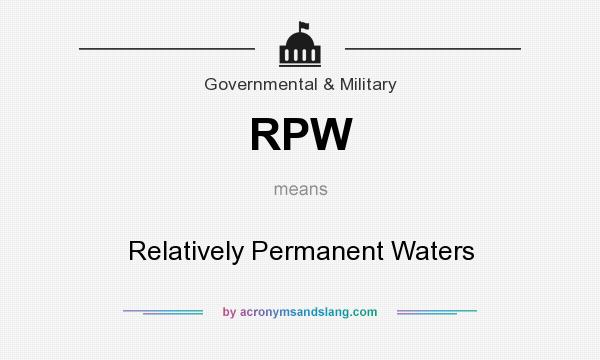 What does RPW mean? It stands for Relatively Permanent Waters