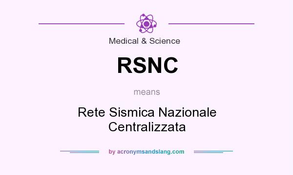 What does RSNC mean? It stands for Rete Sismica Nazionale Centralizzata