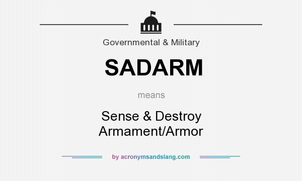 What does SADARM mean? It stands for Sense & Destroy Armament/Armor