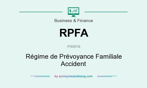 What does RPFA mean? It stands for Régime de Prévoyance Familiale Accident