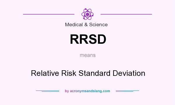 What does RRSD mean? It stands for Relative Risk Standard Deviation