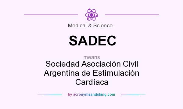 What does SADEC mean? It stands for Sociedad Asociación Civil Argentina de Estimulación Cardíaca