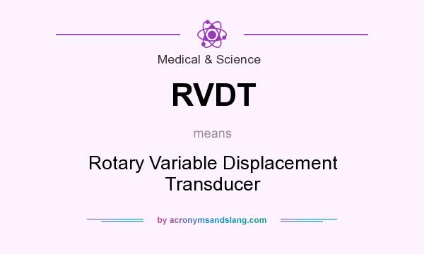 What does RVDT mean? It stands for Rotary Variable Displacement Transducer
