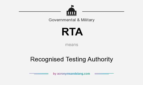 What does RTA mean? It stands for Recognised Testing Authority