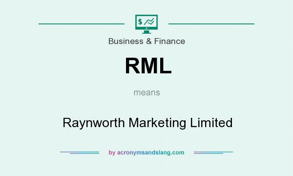 What does RML mean? It stands for Raynworth Marketing Limited