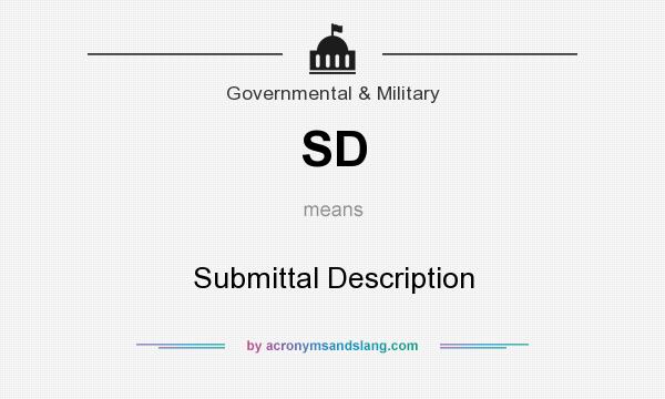 What does SD mean? It stands for Submittal Description
