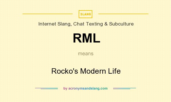 What does RML mean? It stands for Rocko`s Modern Life