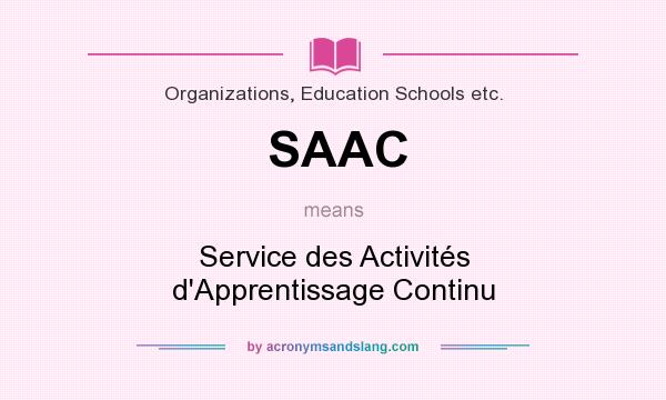 What does SAAC mean? It stands for Service des Activités d`Apprentissage Continu