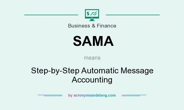 What does SAMA mean? It stands for Step-by-Step Automatic Message Accounting