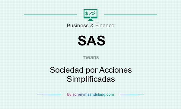 What does SAS mean? It stands for Sociedad por Acciones Simplificadas
