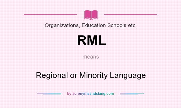 What does RML mean? It stands for Regional or Minority Language