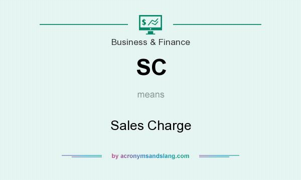 What does SC mean? It stands for Sales Charge