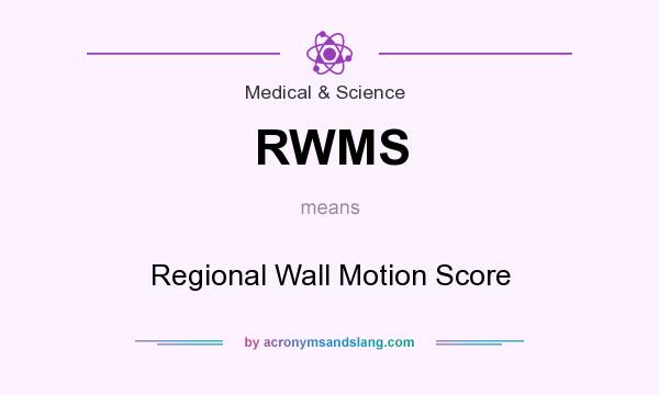 What does RWMS mean? It stands for Regional Wall Motion Score