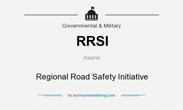 What does RRSI mean? It stands for Regional Road Safety Initiative