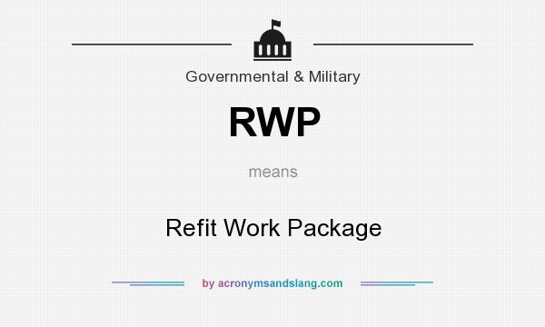 What does RWP mean? It stands for Refit Work Package