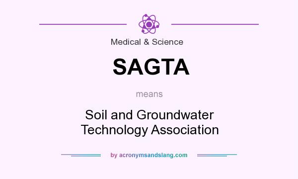 What does SAGTA mean? It stands for Soil and Groundwater Technology Association