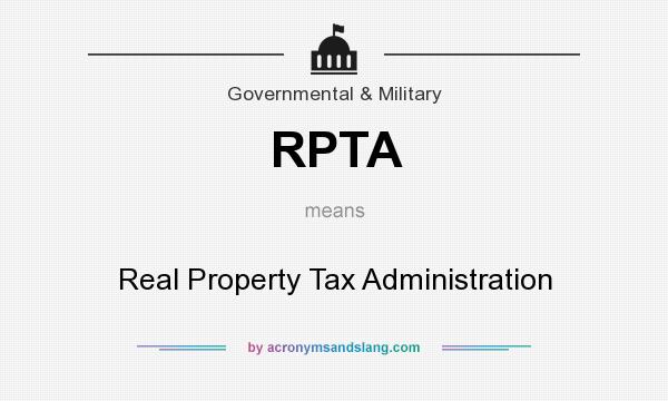 What does RPTA mean? It stands for Real Property Tax Administration