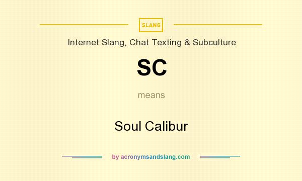 What does SC mean? It stands for Soul Calibur