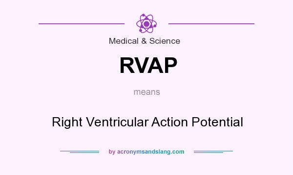 What does RVAP mean? It stands for Right Ventricular Action Potential