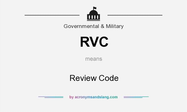 What does RVC mean? It stands for Review Code