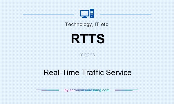 What does RTTS mean? It stands for Real-Time Traffic Service