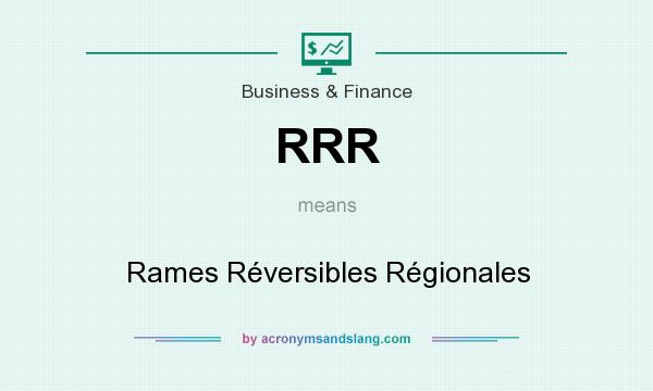 What does RRR mean? It stands for Rames Réversibles Régionales