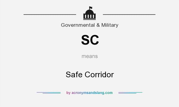 What does SC mean? It stands for Safe Corridor