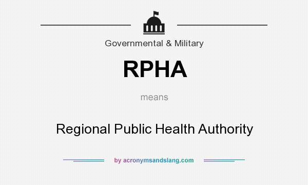 What does RPHA mean? It stands for Regional Public Health Authority