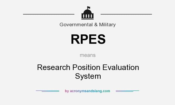 What does RPES mean? It stands for Research Position Evaluation System